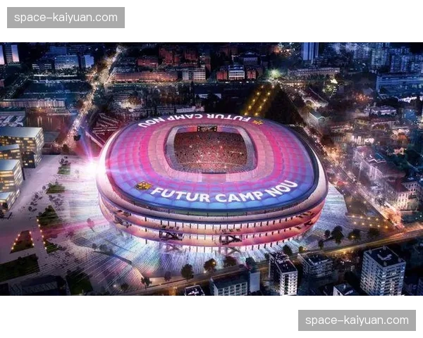 诺坎普球场翻新工程进展顺利，预计2027年全面竣工
